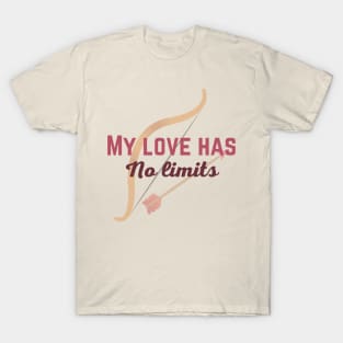 My Love Has No Limits T-Shirt